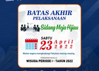 Batas Akhir Pelaksanaan Sidang Meja Hijau TA 2021/2022