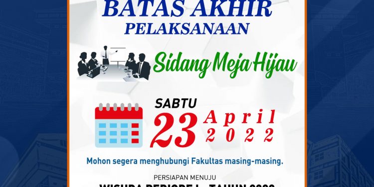 Batas Akhir Pelaksanaan Sidang Meja Hijau TA 2021/2022